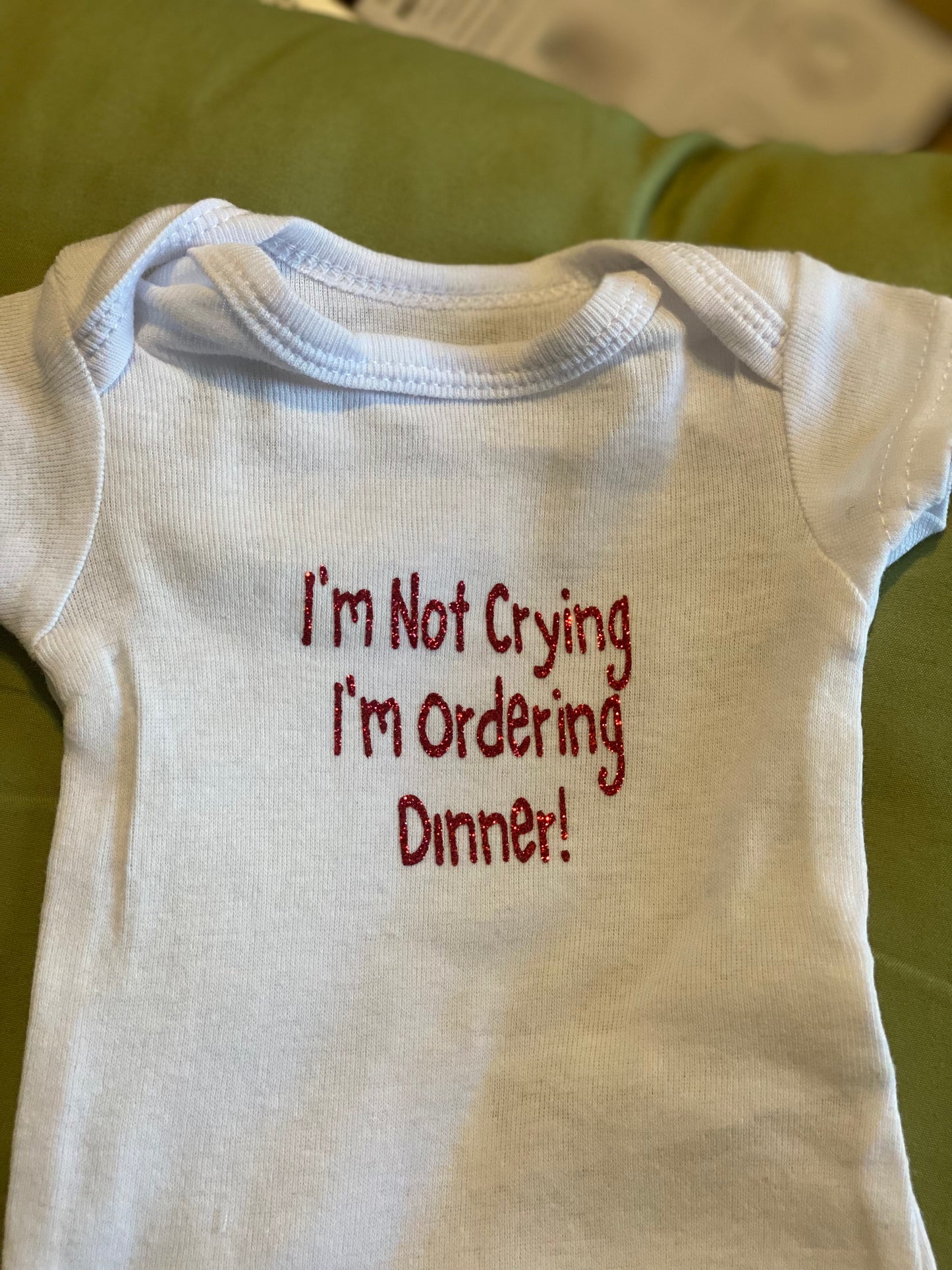 I'm Not Crying I'm Ordering Dinner! Unisex baby onesie