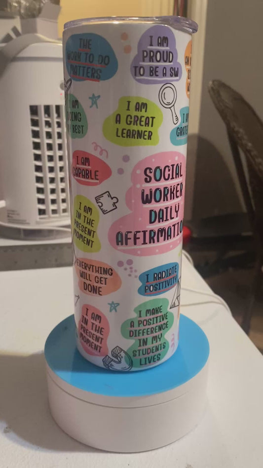 Social Worker Daily Affirmation 20oz tumbler with straw